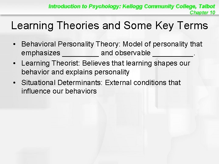Introduction to Psychology: Kellogg Community College, Talbot Chapter 10 Learning Theories and Some Key