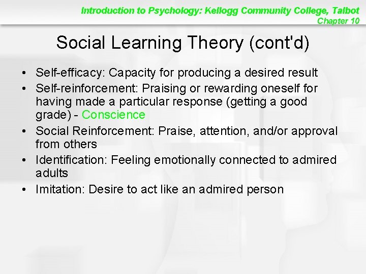 Introduction to Psychology: Kellogg Community College, Talbot Chapter 10 Social Learning Theory (cont'd) •