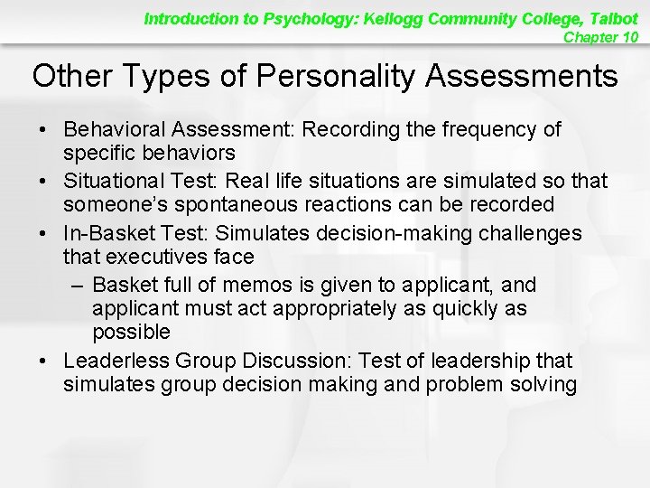 Introduction to Psychology: Kellogg Community College, Talbot Chapter 10 Other Types of Personality Assessments