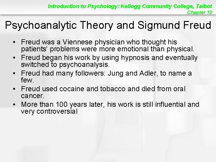 Introduction to Psychology: Kellogg Community College, Talbot Chapter 10 Psychoanalytic Theory and Sigmund Freud