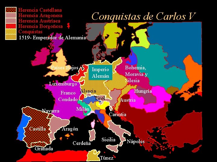 Herencia Castellana Herencia Aragonesa Herencia Austríaca Herencia Borgoñesa Conquistas 1519 - Emperador de Alemania
