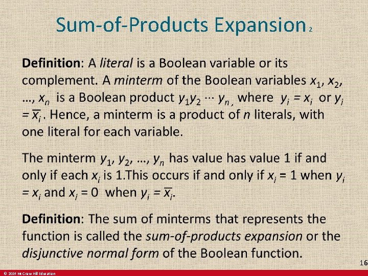 Sum-of-Products Expansion 2 16 © 2019 Mc. Graw-Hill Education 