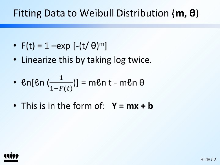 Fitting Data to Weibull Distribution (m, θ) • Slide 52 