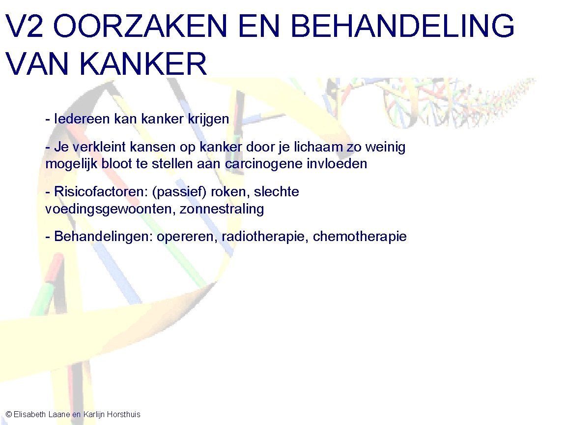 V 2 OORZAKEN EN BEHANDELING VAN KANKER - Iedereen kanker krijgen - Je verkleint