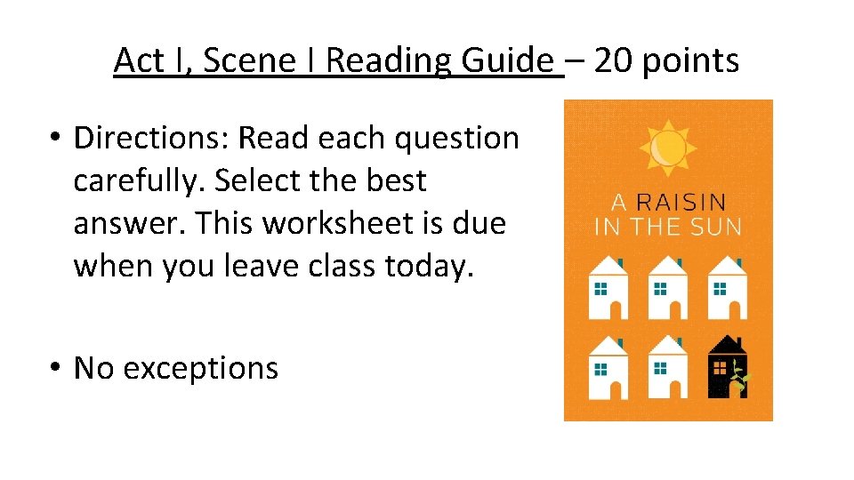 Act I, Scene I Reading Guide – 20 points • Directions: Read each question