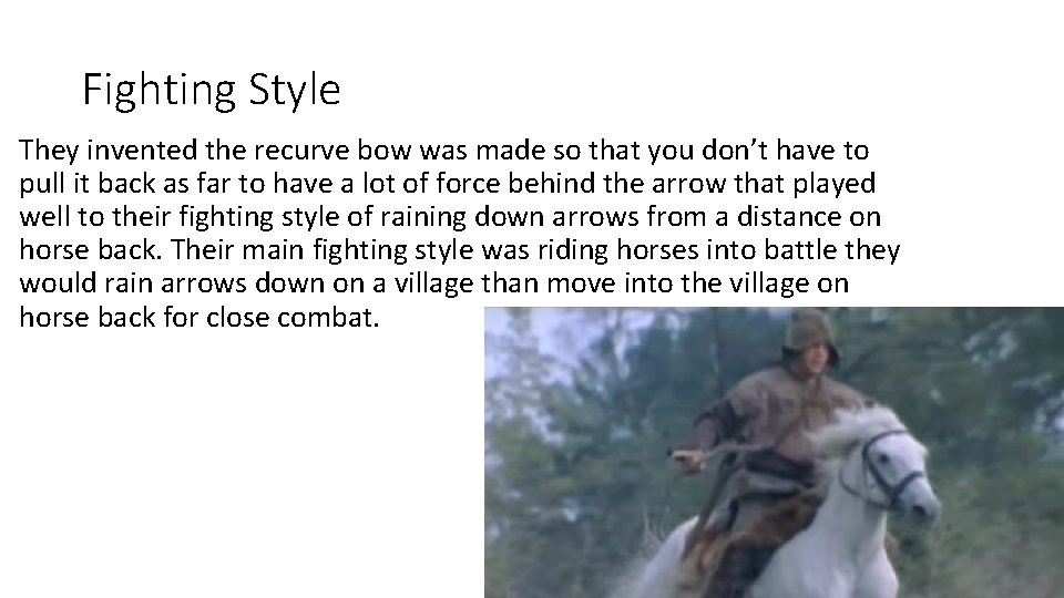 Fighting Style They invented the recurve bow was made so that you don’t have