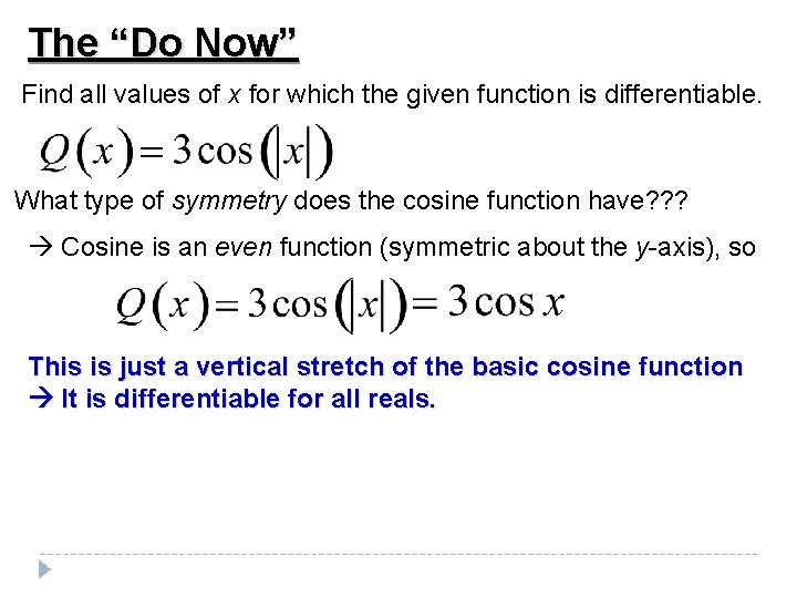 The “Do Now” Find all values of x for which the given function is The “Do Now” Find all values of x for which the given function is