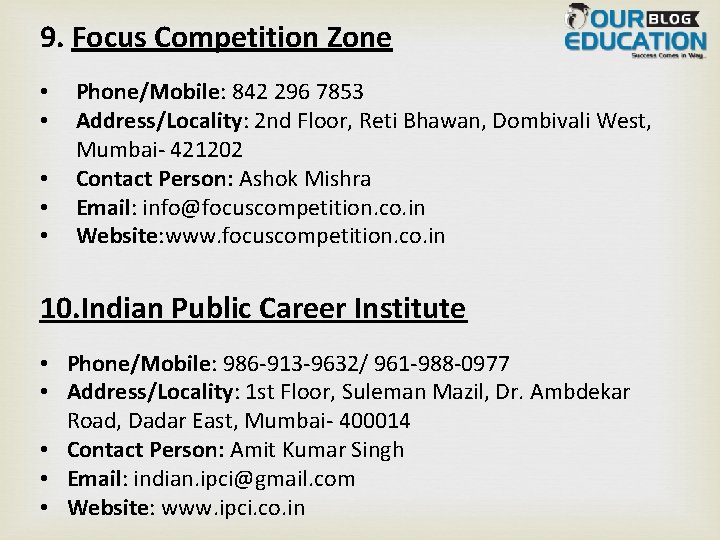 9. Focus Competition Zone • • • Phone/Mobile: 842 296 7853 Address/Locality: 2 nd