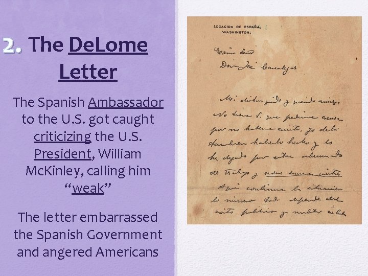 2. The De. Lome Letter The Spanish Ambassador to the U. S. got caught