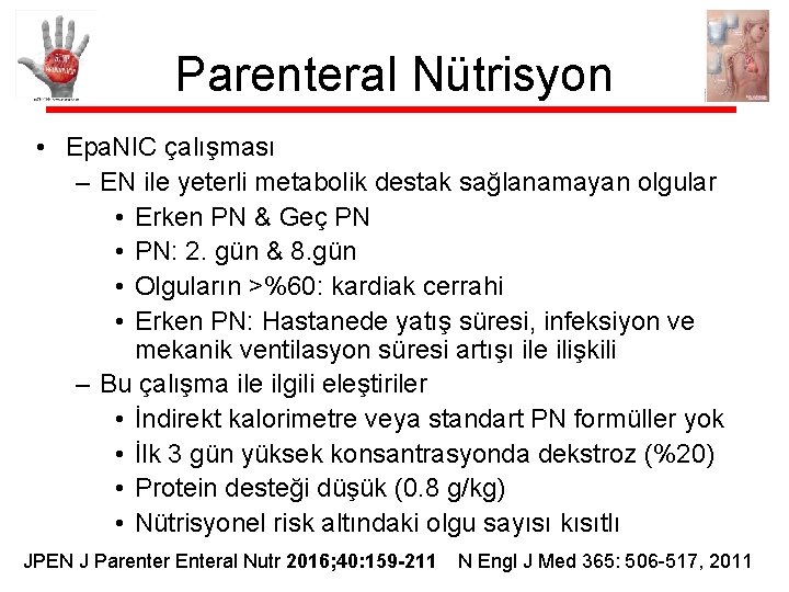 Parenteral Nütrisyon • Epa. NIC çalışması – EN ile yeterli metabolik destak sağlanamayan olgular