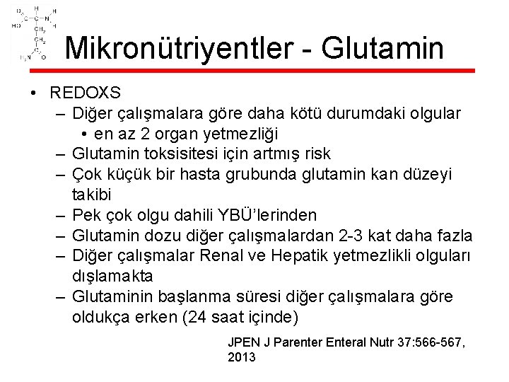 Mikronütriyentler - Glutamin • REDOXS – Diğer çalışmalara göre daha kötü durumdaki olgular •
