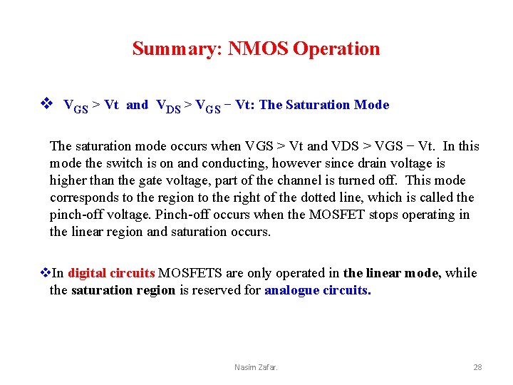 Summary: NMOS Operation v VGS > Vt and VDS > VGS − Vt: The