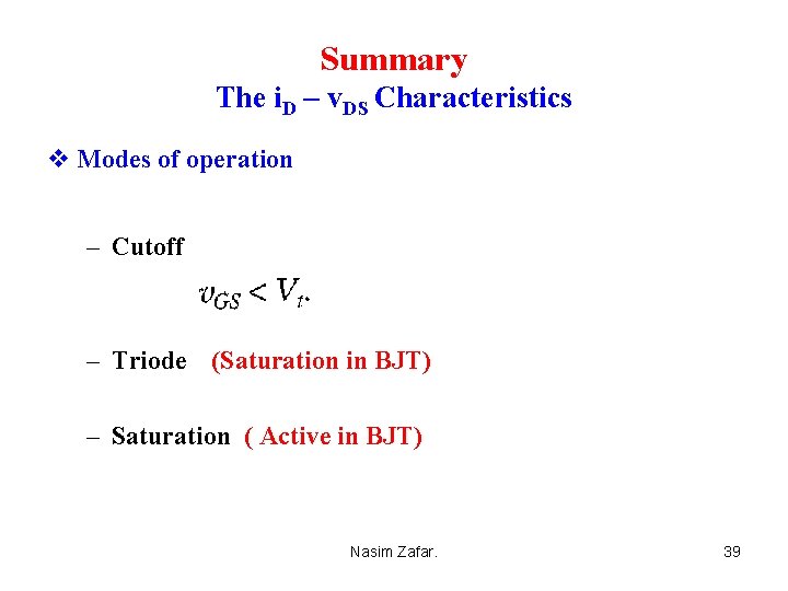 Summary The i. D – v. DS Characteristics v Modes of operation – Cutoff