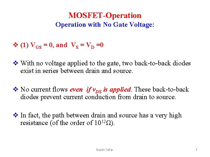 MOSFET-Operation with No Gate Voltage: v (1) VGS = 0, and VS = VD