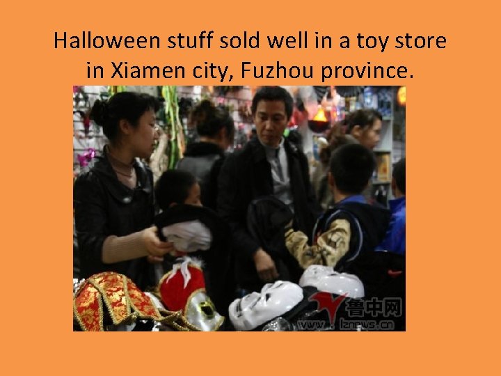 Halloween stuff sold well in a toy store in Xiamen city, Fuzhou province. 