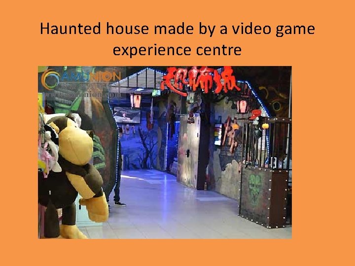 Haunted house made by a video game experience centre 