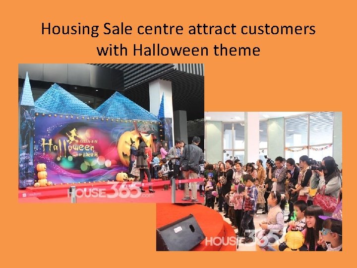 Housing Sale centre attract customers with Halloween theme 