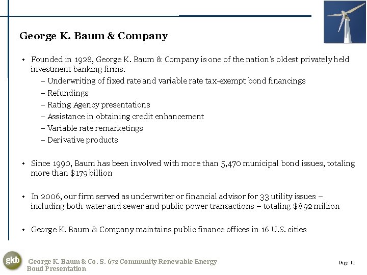 George K. Baum & Company • Founded in 1928, George K. Baum & Company