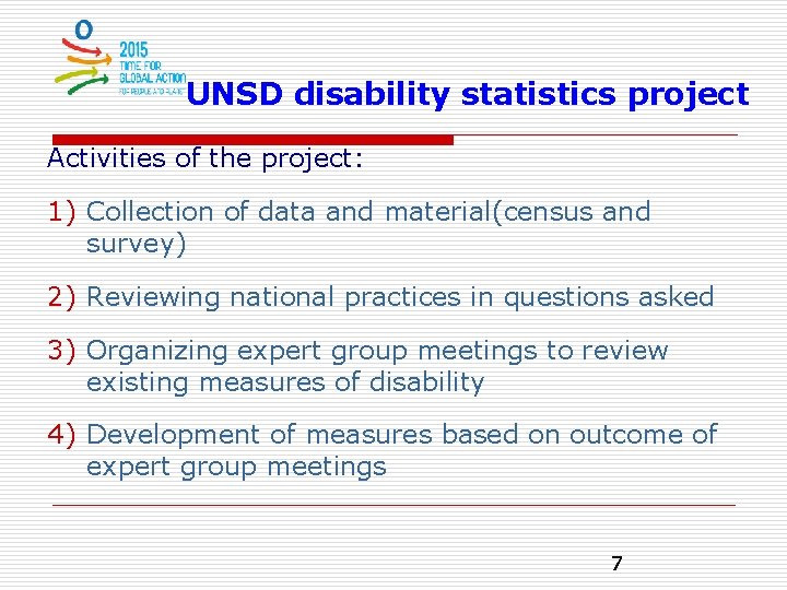 UNSD disability statistics project Activities of the project: 1) Collection of data and material(census