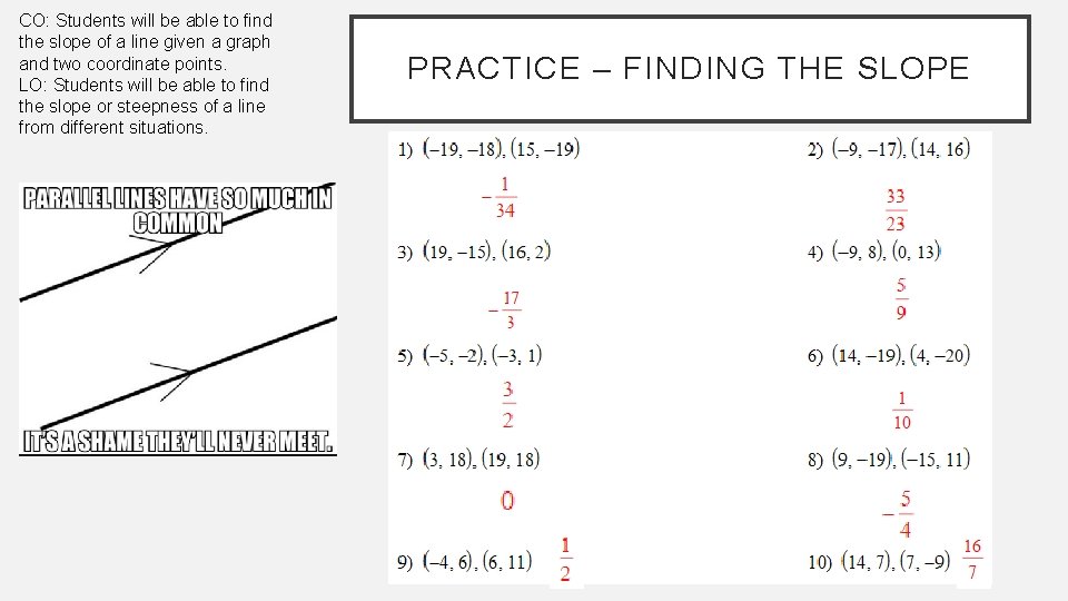 CO: Students will be able to find the slope of a line given a