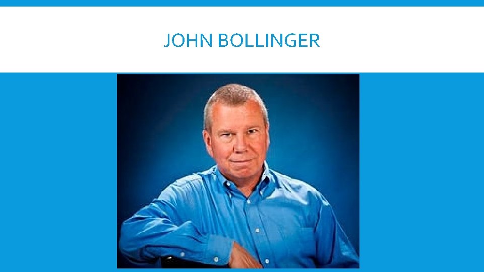 JOHN BOLLINGER 