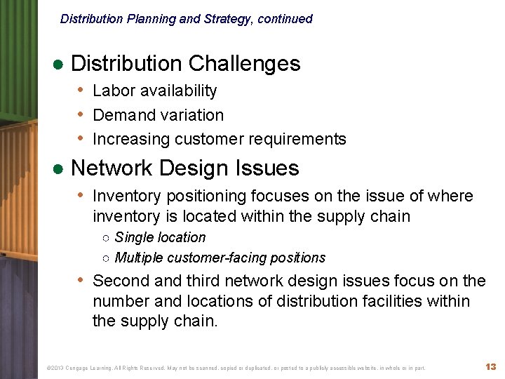 Distribution Planning and Strategy, continued ● Distribution Challenges • Labor availability • Demand variation