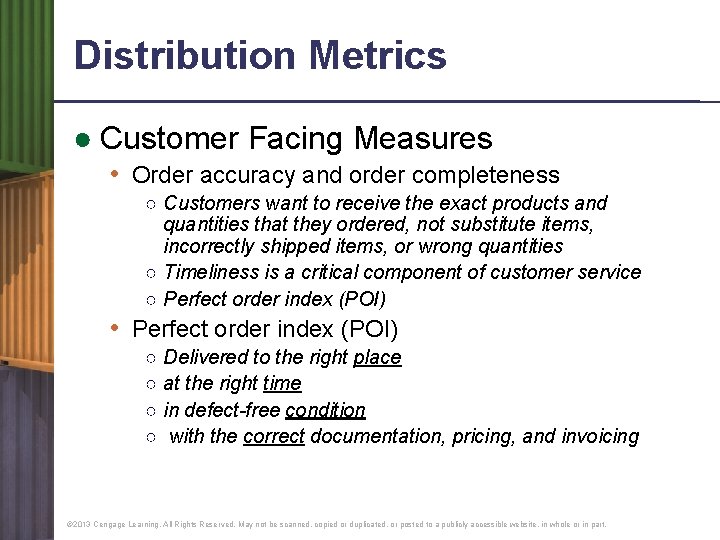 Distribution Metrics ● Customer Facing Measures • Order accuracy and order completeness ○ Customers