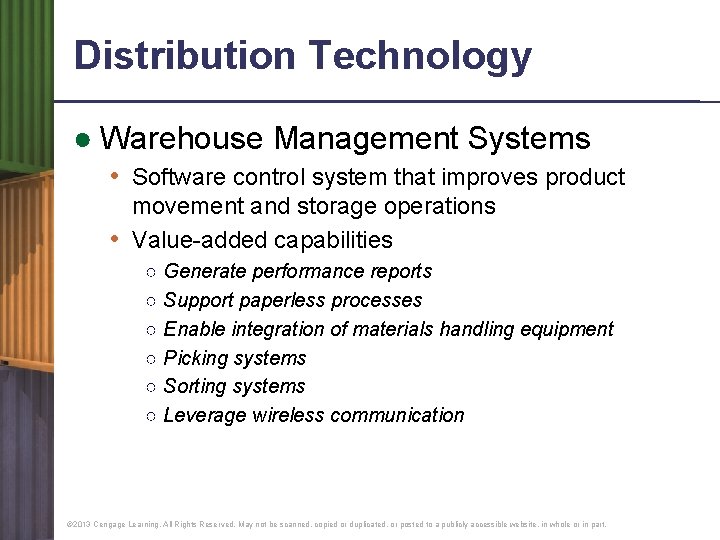 Distribution Technology ● Warehouse Management Systems • Software control system that improves product movement