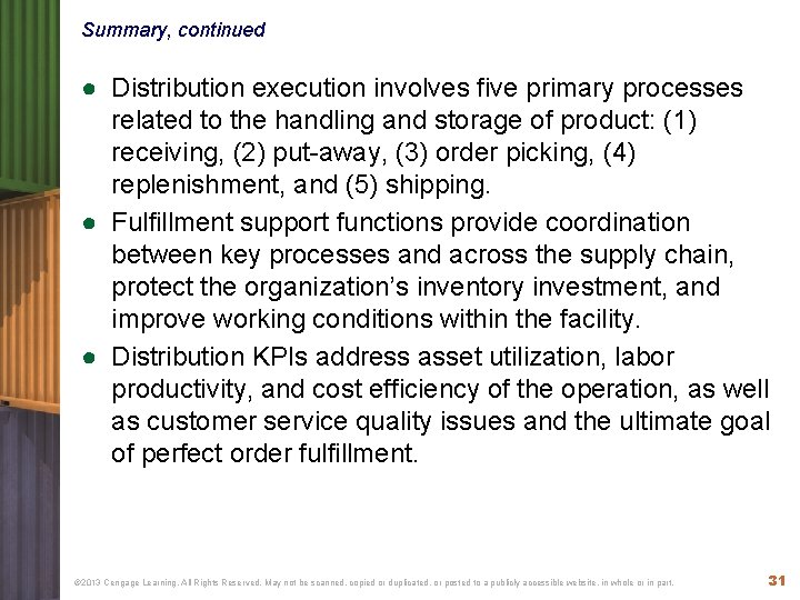 Summary, continued ● Distribution execution involves five primary processes related to the handling and