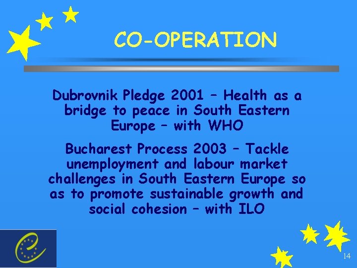 CO-OPERATION Dubrovnik Pledge 2001 – Health as a bridge to peace in South Eastern