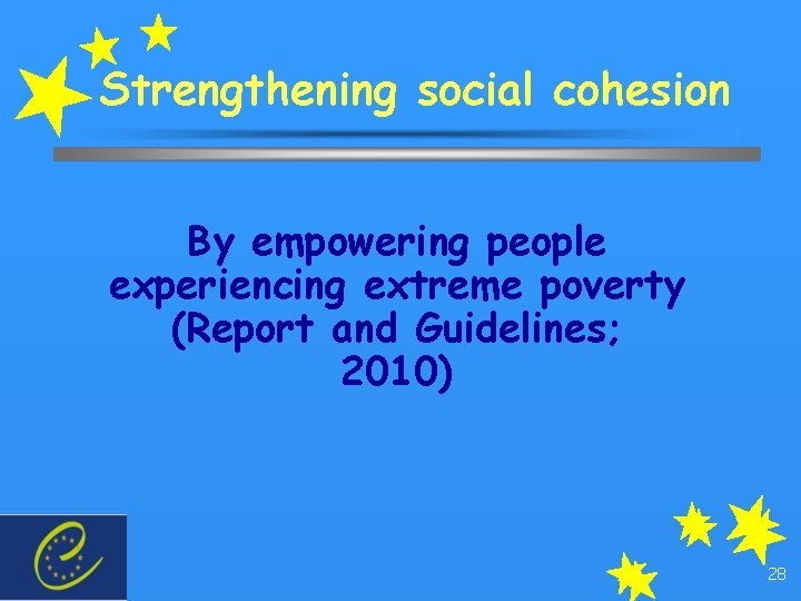 Strengthening social cohesion By empowering people experiencing extreme poverty (Report and Guidelines; 2010) 28