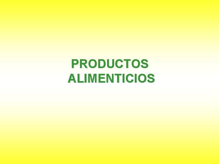 PRODUCTOS ALIMENTICIOS 
