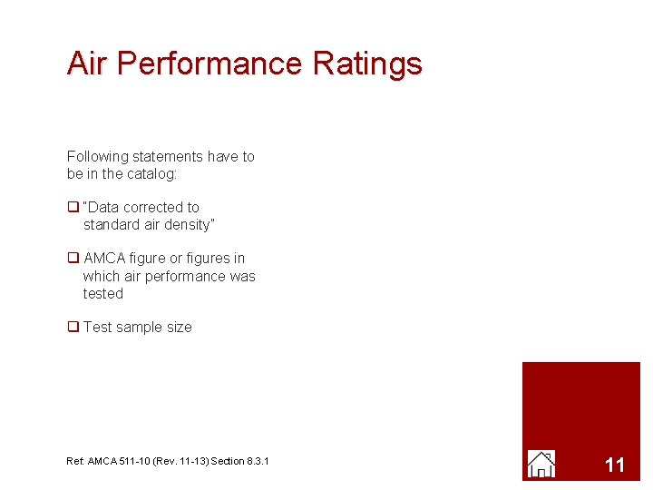 Air Performance Ratings Following statements have to be in the catalog: q “Data corrected