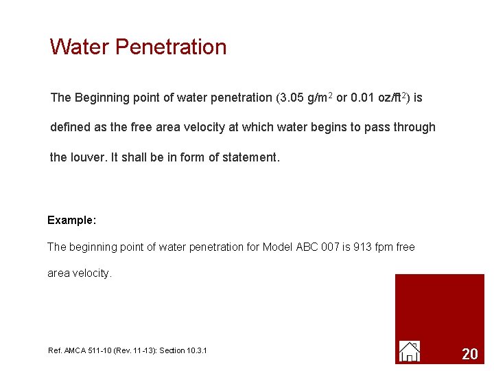 Water Penetration The Beginning point of water penetration (3. 05 g/m 2 or 0.