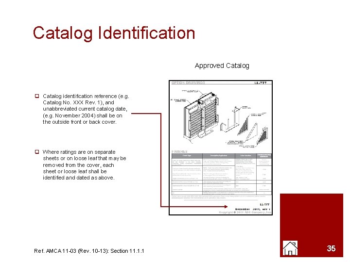 Catalog Identification Approved Catalog q Catalog identification reference (e. g. Catalog No. XXX Rev.