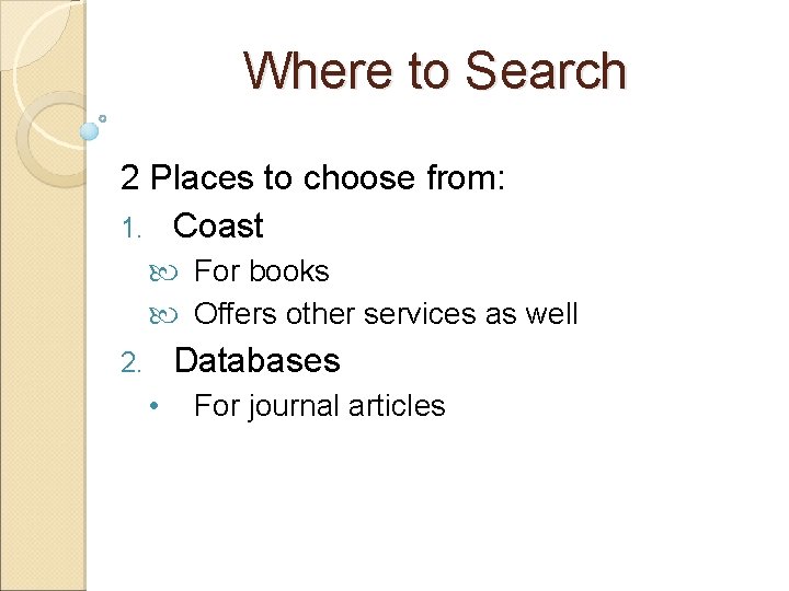 Where to Search 2 Places to choose from: 1. Coast For books Offers other