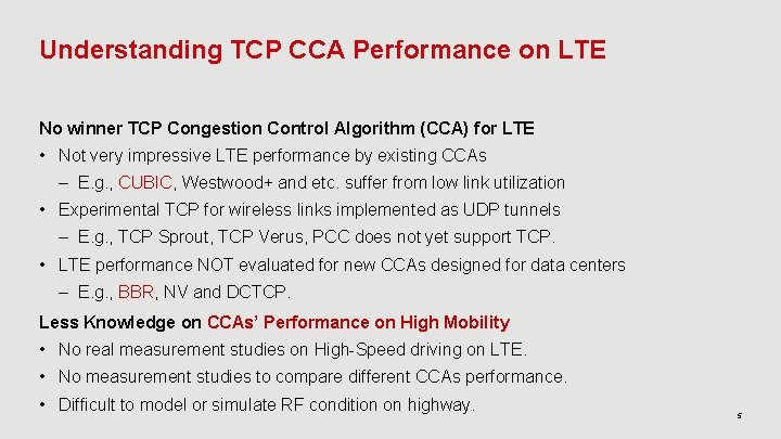 Understanding TCP CCA Performance on LTE No winner TCP Congestion Control Algorithm (CCA) for