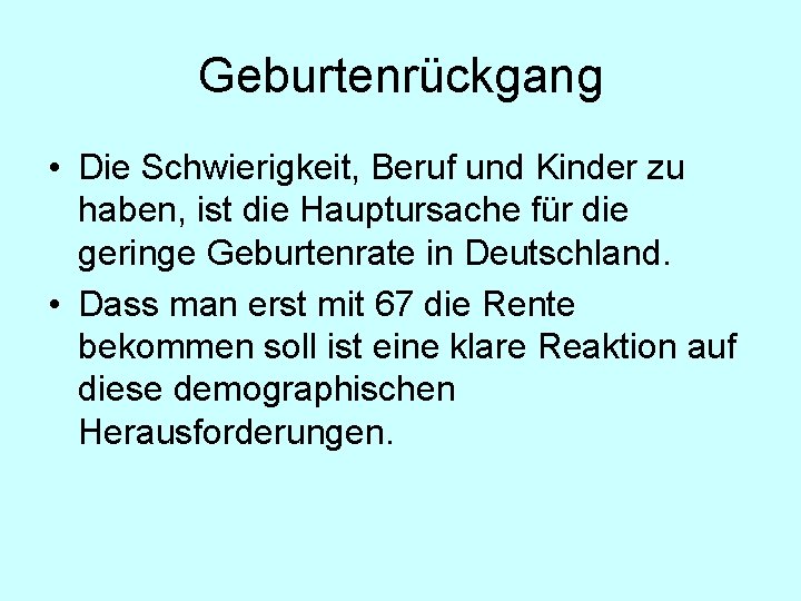 Geburtenrückgang • Die Schwierigkeit, Beruf und Kinder zu haben, ist die Hauptursache für die