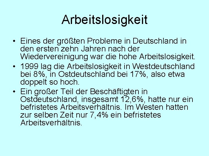 Arbeitslosigkeit • Eines der größten Probleme in Deutschland in den ersten zehn Jahren nach