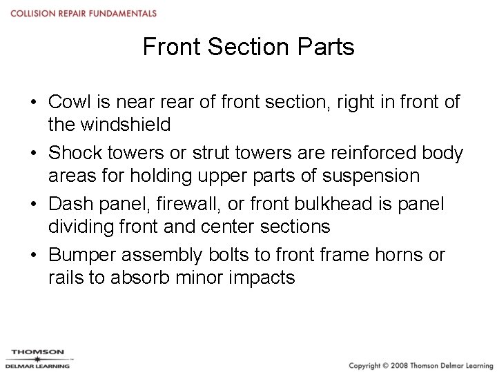 Front Section Parts • Cowl is near rear of front section, right in front