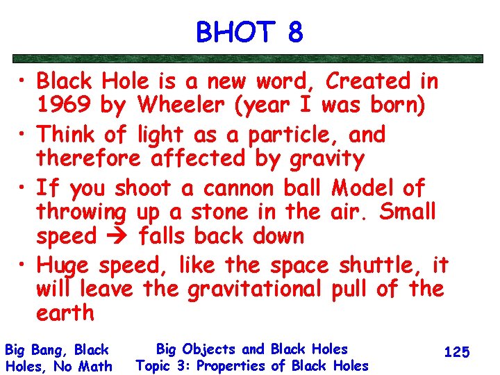 BHOT 8 • Black Hole is a new word, Created in 1969 by Wheeler