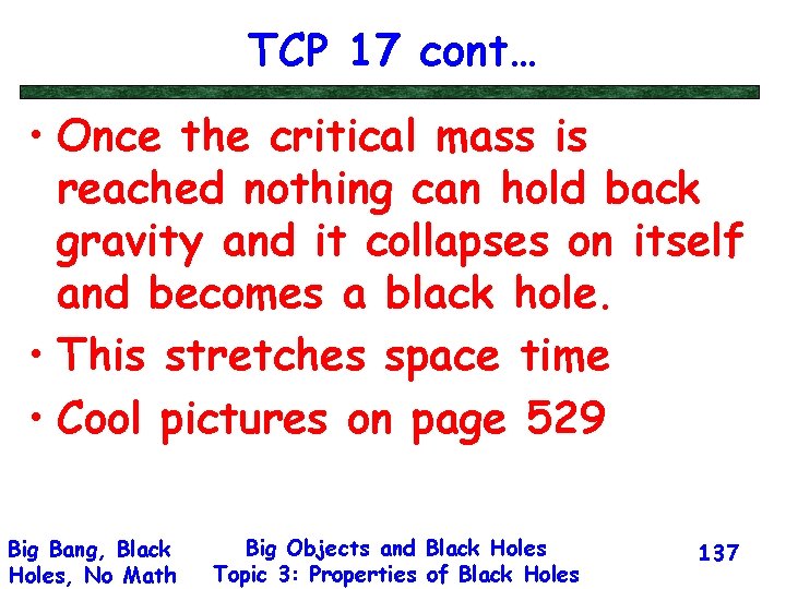 TCP 17 cont… • Once the critical mass is reached nothing can hold back