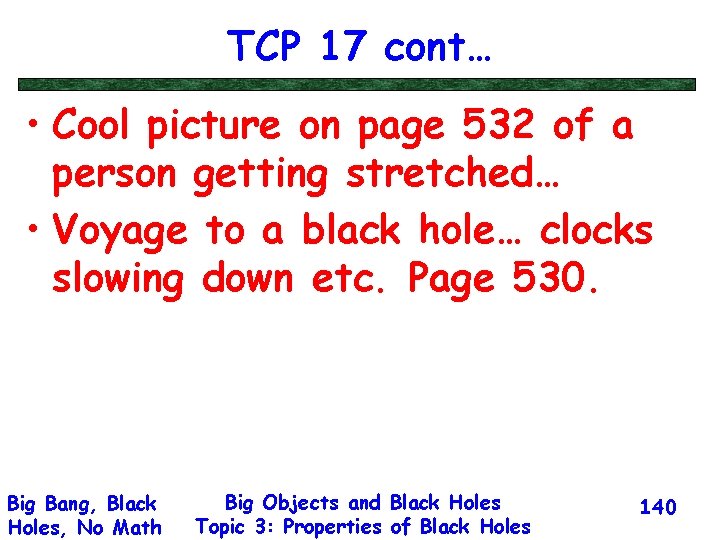 TCP 17 cont… • Cool picture on page 532 of a person getting stretched…