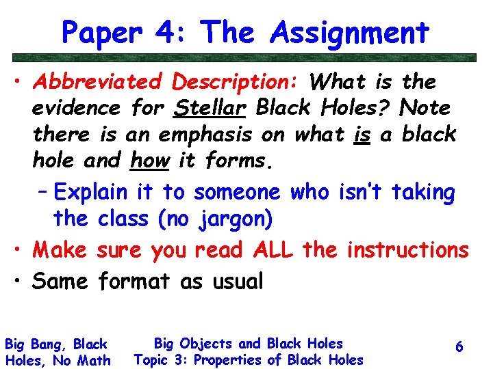 Paper 4: The Assignment • Abbreviated Description: What is the evidence for Stellar Black