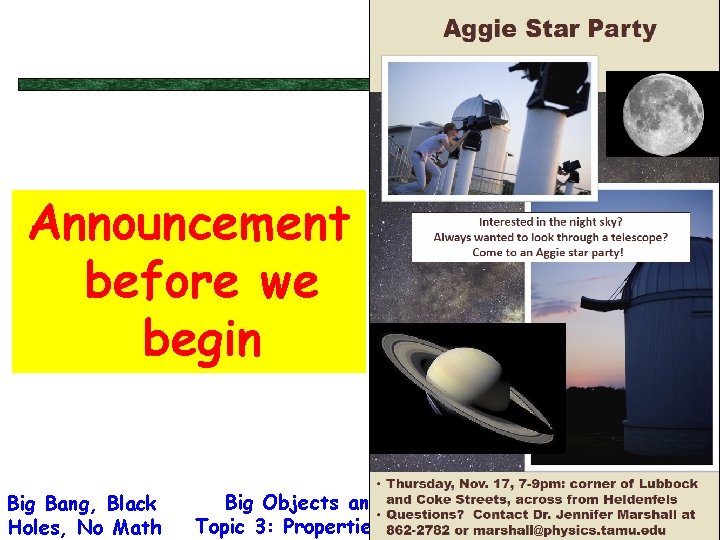Announcement before we begin Big Bang, Black Holes, No Math Big Objects and Black