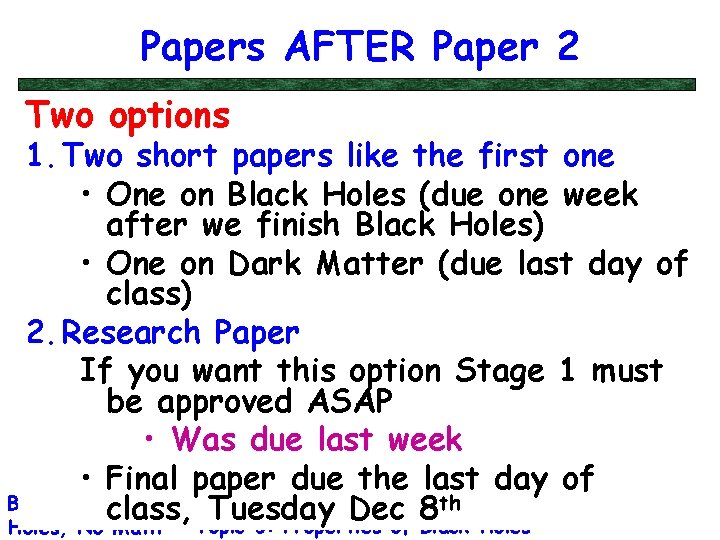 Papers AFTER Paper 2 Two options 1. Two short papers like the first one