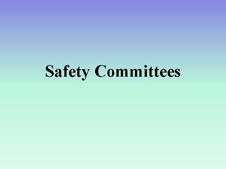 Safety Committees 