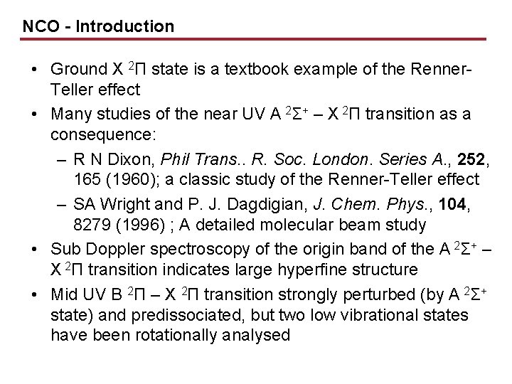 NCO - Introduction • Ground X 2Π state is a textbook example of the