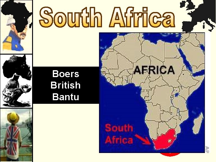 Boers British Bantu 