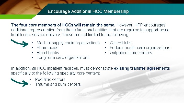 Encourage Additional HCC Membership The four core members of HCCs will remain the same.